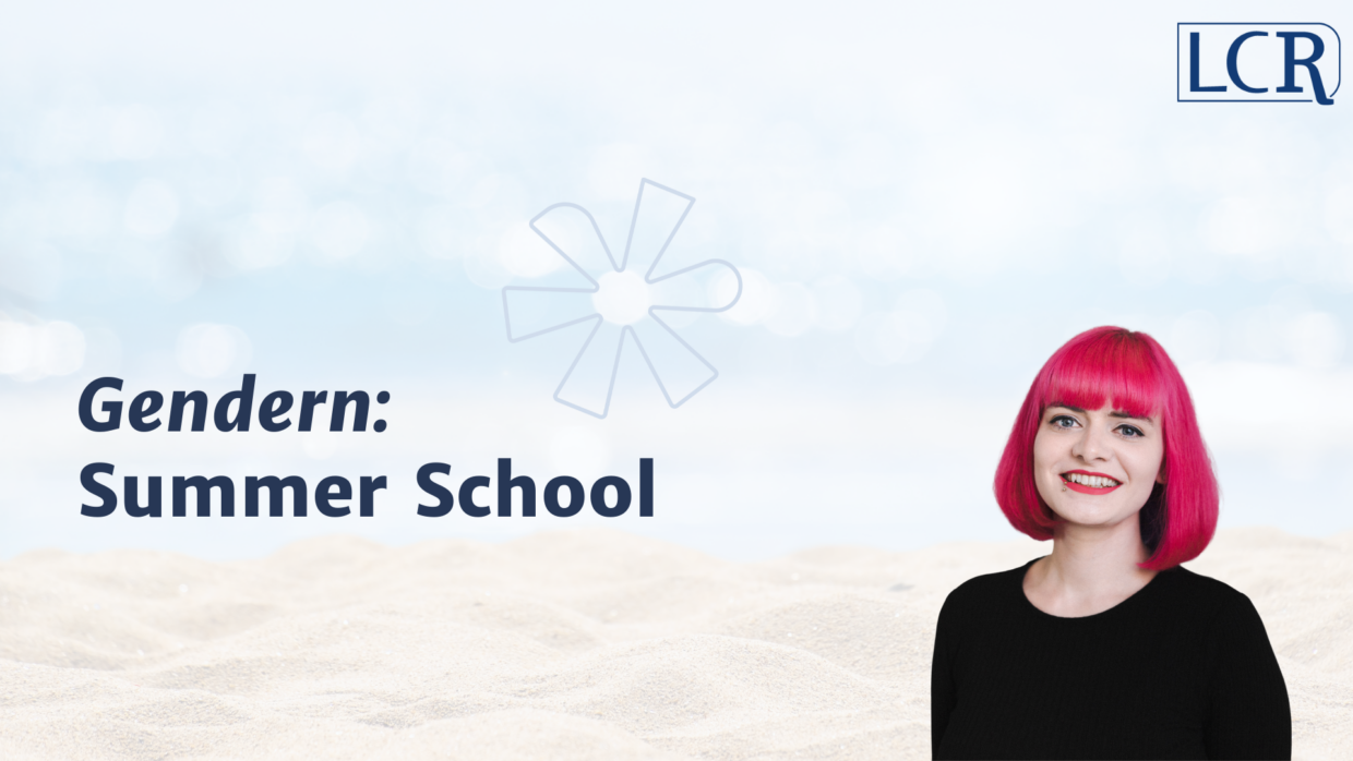 Der Titel Gendern Summer School steht links im Bild. Der HIntergrund ist ein halbtransparentes Foto von einem Strand und Meer. Rechts im Bild ist ein Porträt von Lucia zu sehen. Oben rechts das LCR-Logo in Dunkelblau.